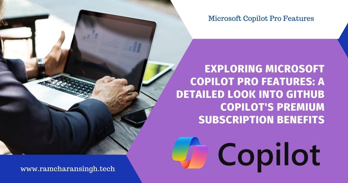 Read more about the article Exploring Microsoft Copilot Pro Features: A Detailed Look into GitHub Copilot’s Premium Subscription Benefits